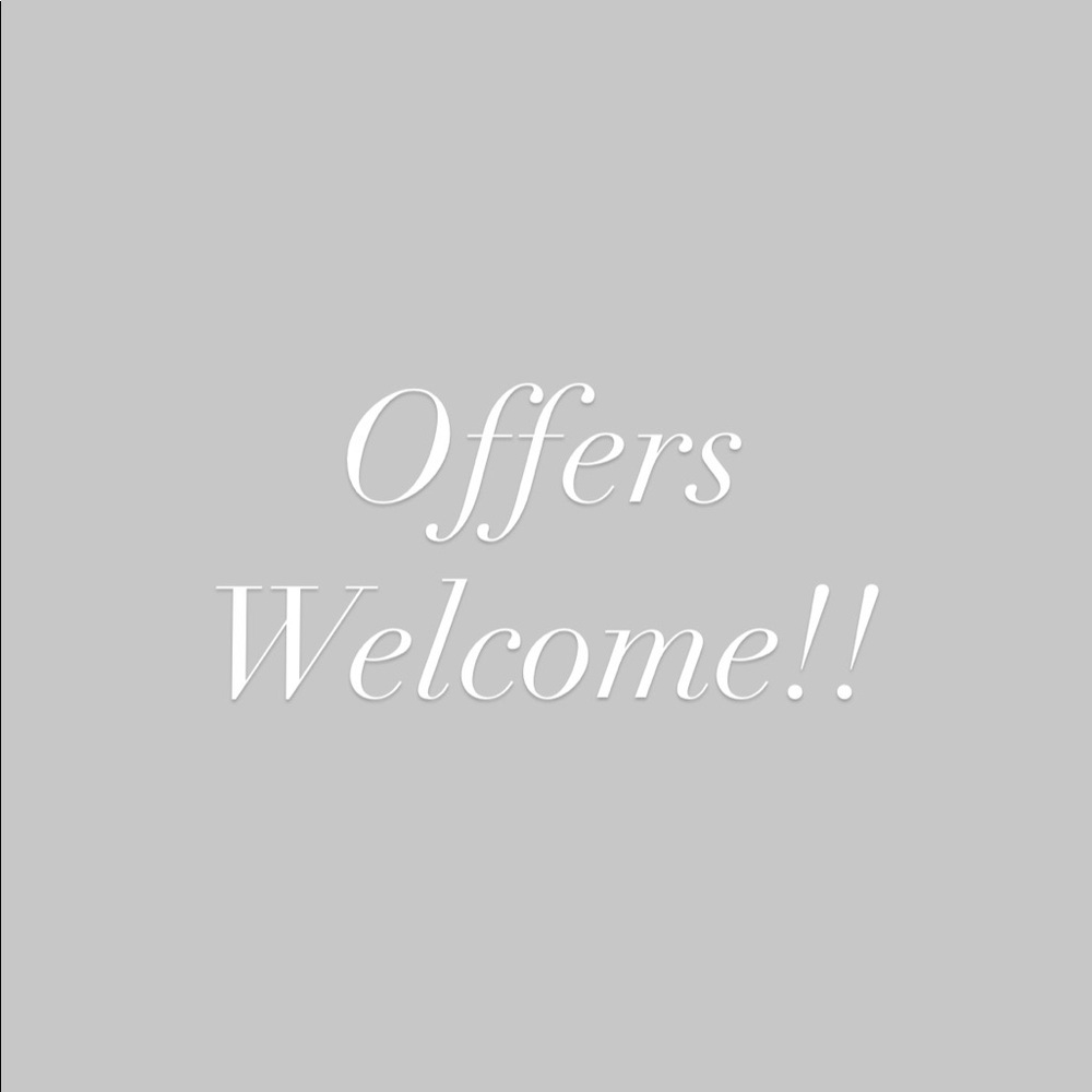 Offers Always Welcome!